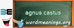 WordMeaning blackboard for agnus castus